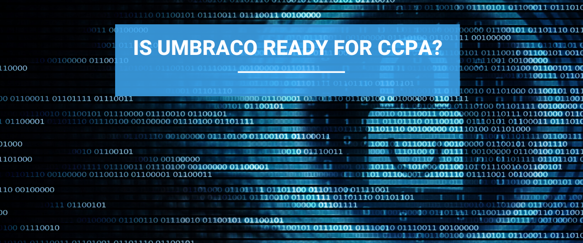 Is Umbraco Ready for CCPA?